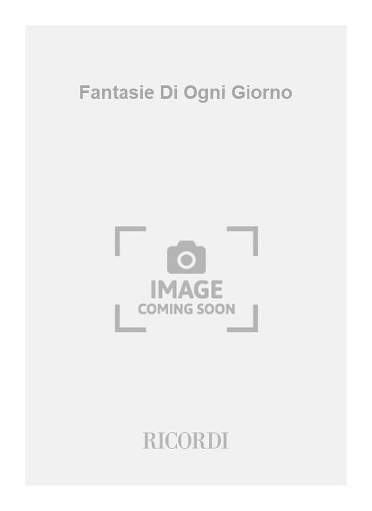 Fantasie Di Ogni Giorno